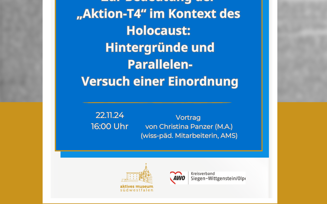 Zur Bedeutung der „Aktion-T4“ im Kontext des  Holocaust: Hintergründe und Parallelen-Versuch einer Einordnung, Vortrag von Christina Panzer