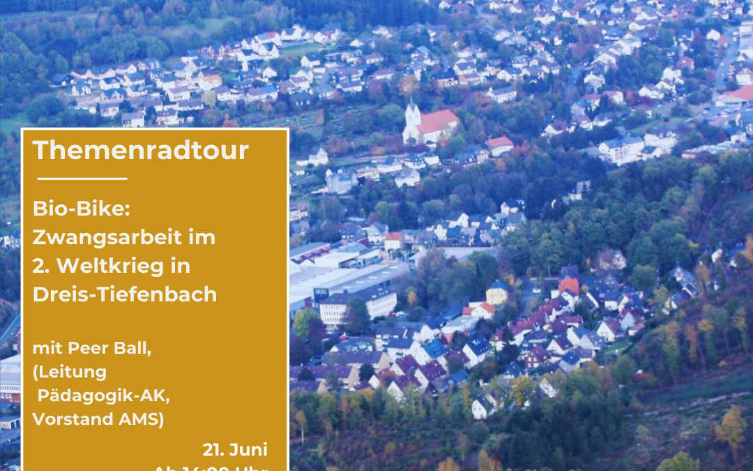 Bio-Bike: Zwangsarbeit in Dreis-Tiefenbach (mit Peer Ball, Leitung Pädagogik-AK/Vorstand AMS)